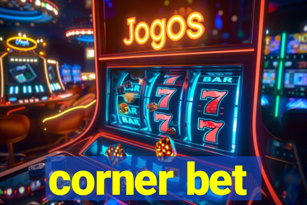 corner bet